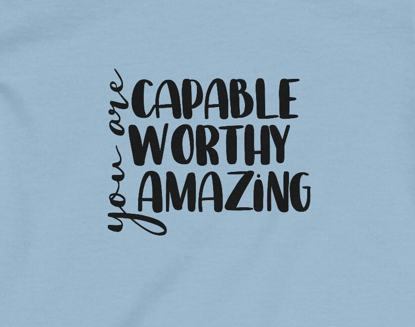 You are Capable, Worthy, and Amazing - Infant Fine Jersey Tee