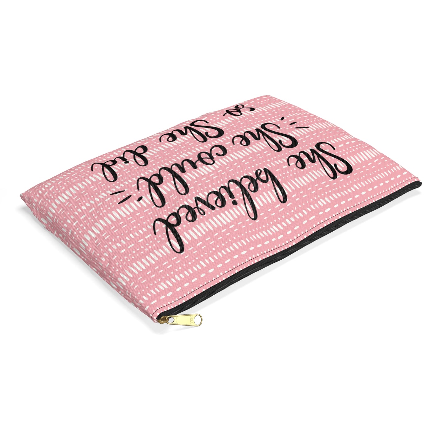 Pink Boho - She Believed She Could So She Did - Inspirational - Accessory Pouch / Makeup Case / Travel Pouch / Pencil case / Art Case