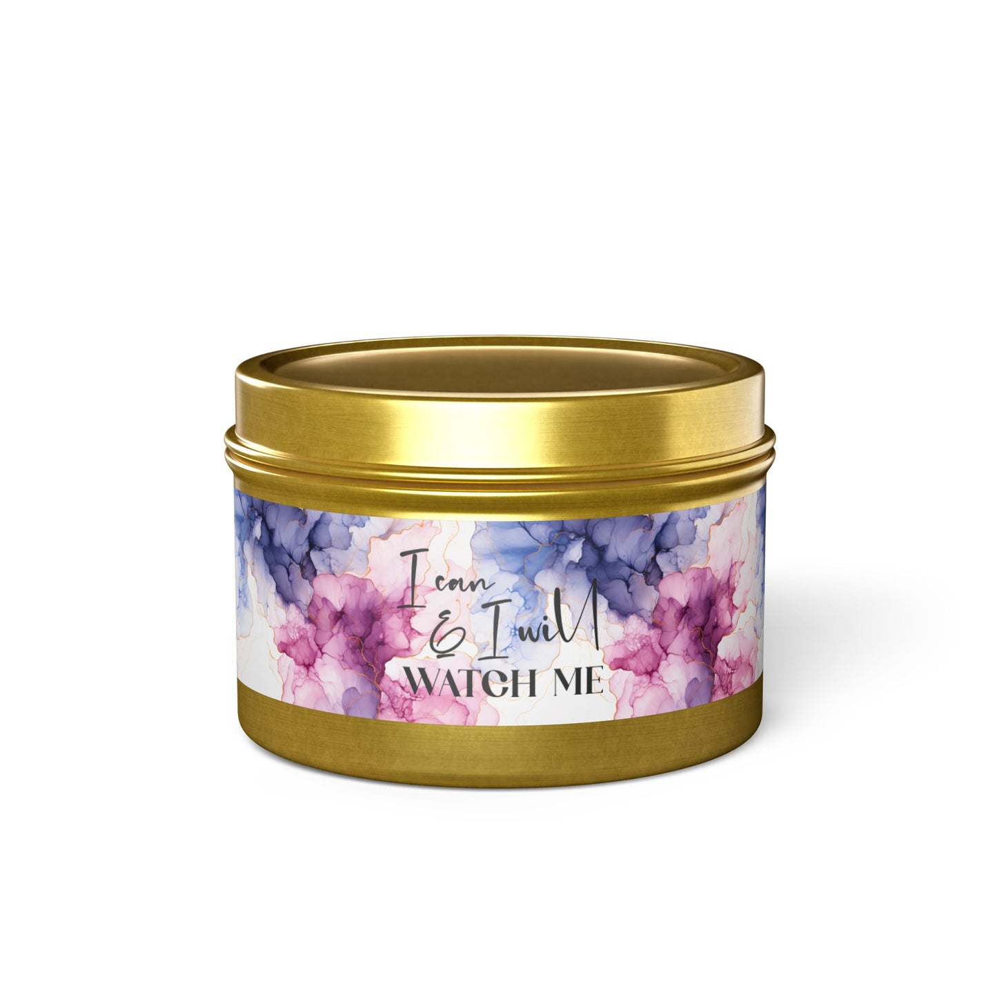 I Can and I Will, Watch Me - Inspirational - Mindfulness & Self-Care - Scented Tin Candle