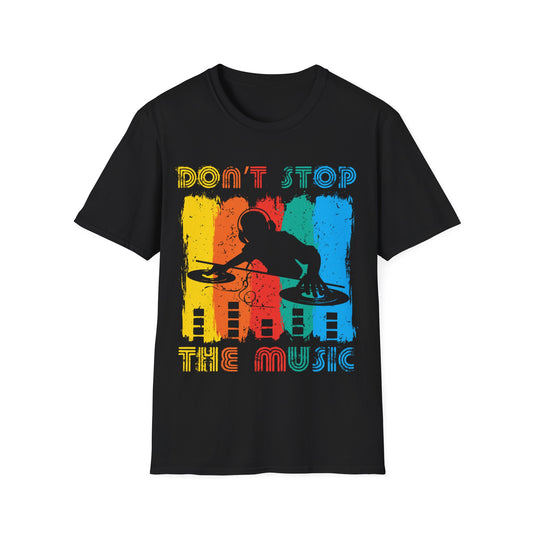 Don't Stop the Music - Unisex Softstyle T-Shirt