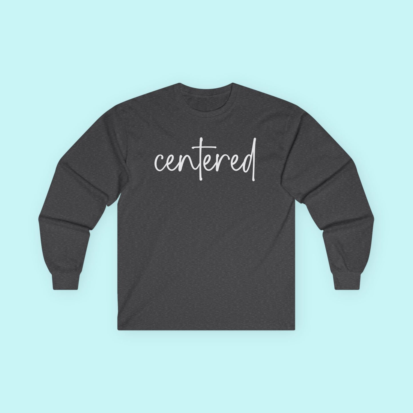 “Centered” Grounding T-Shirt – Emotional Balance & Mindfulness Long Sleeve Tee
