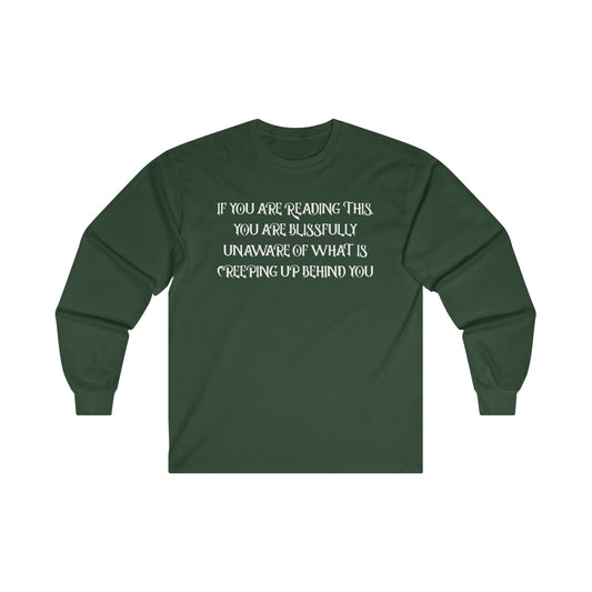 Halloween - Creeping Up Behind You - Funny - Scary -  Ultra Cotton Long Sleeve Tee