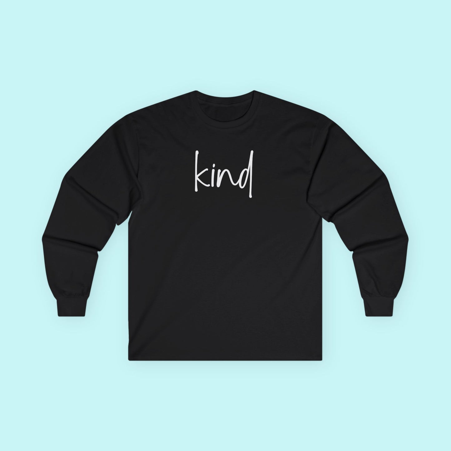 “Kind” Mental Health T-Shirt – Gentle Strength & Compassionate Living Long Sleeve Tee
