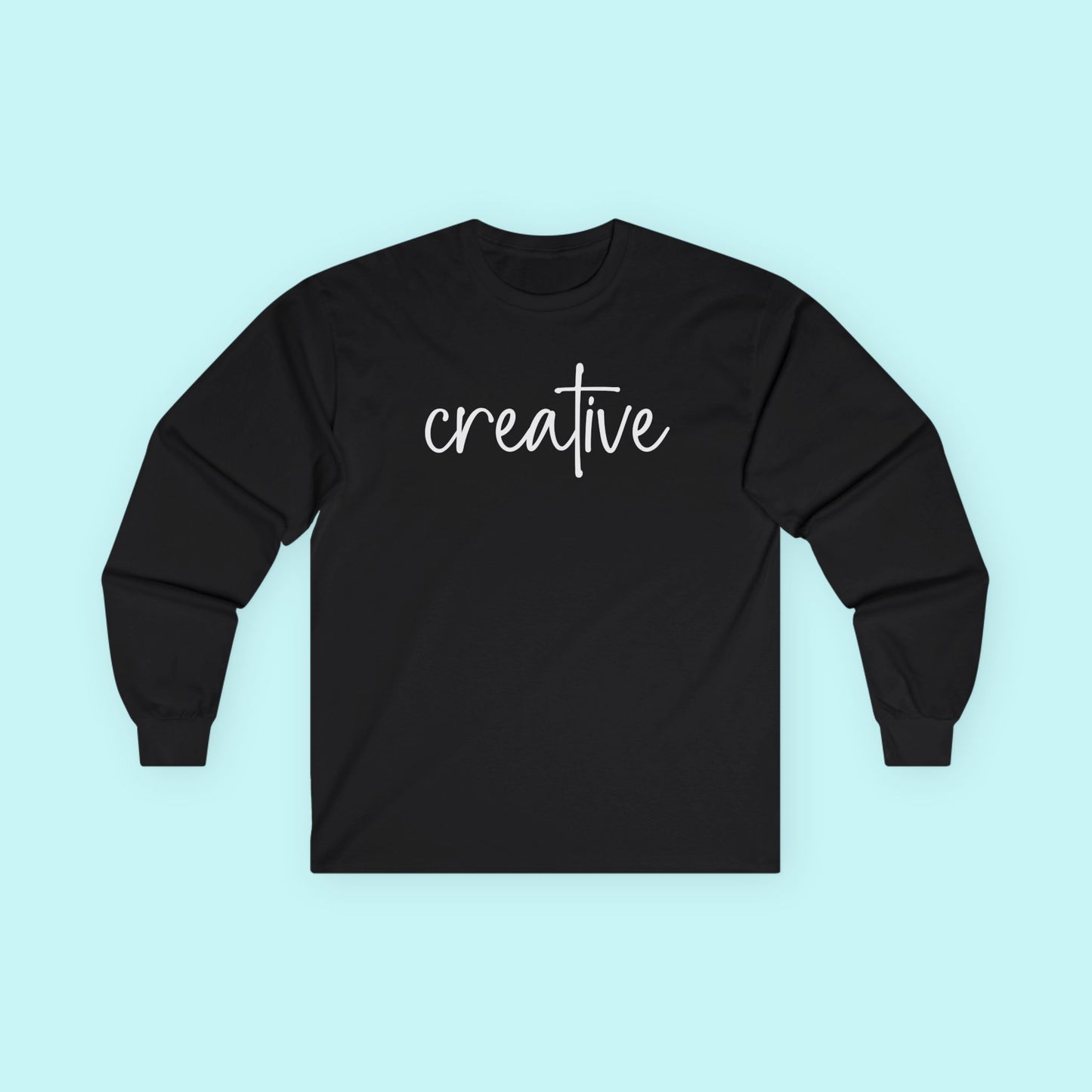 “Creative” Inspirational T-Shirt - Artistic & Expressive Energy Long Sleeve Tee