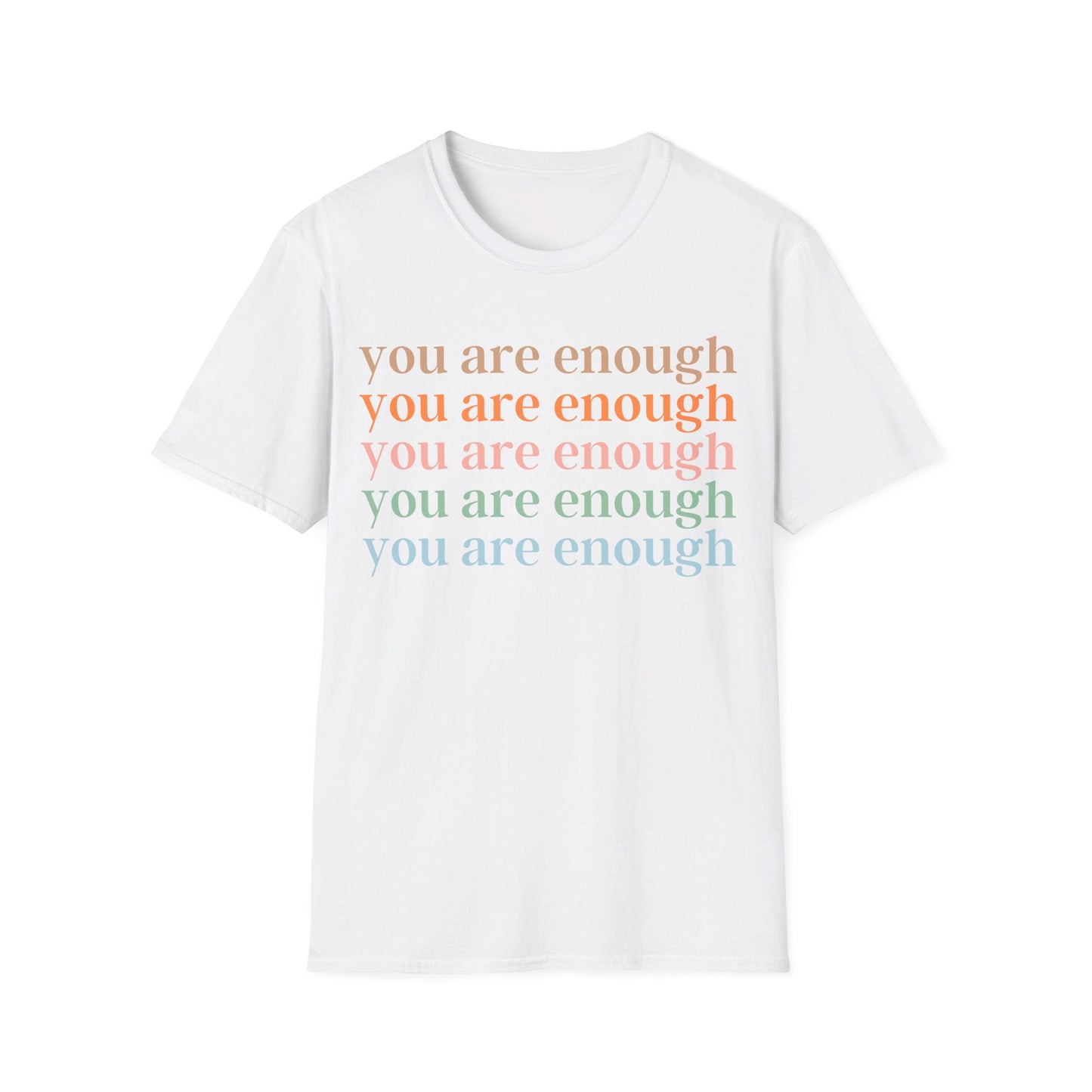 You are Enough - Unisex Softstyle T-Shirt