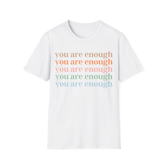 You are Enough - Unisex Softstyle T-Shirt