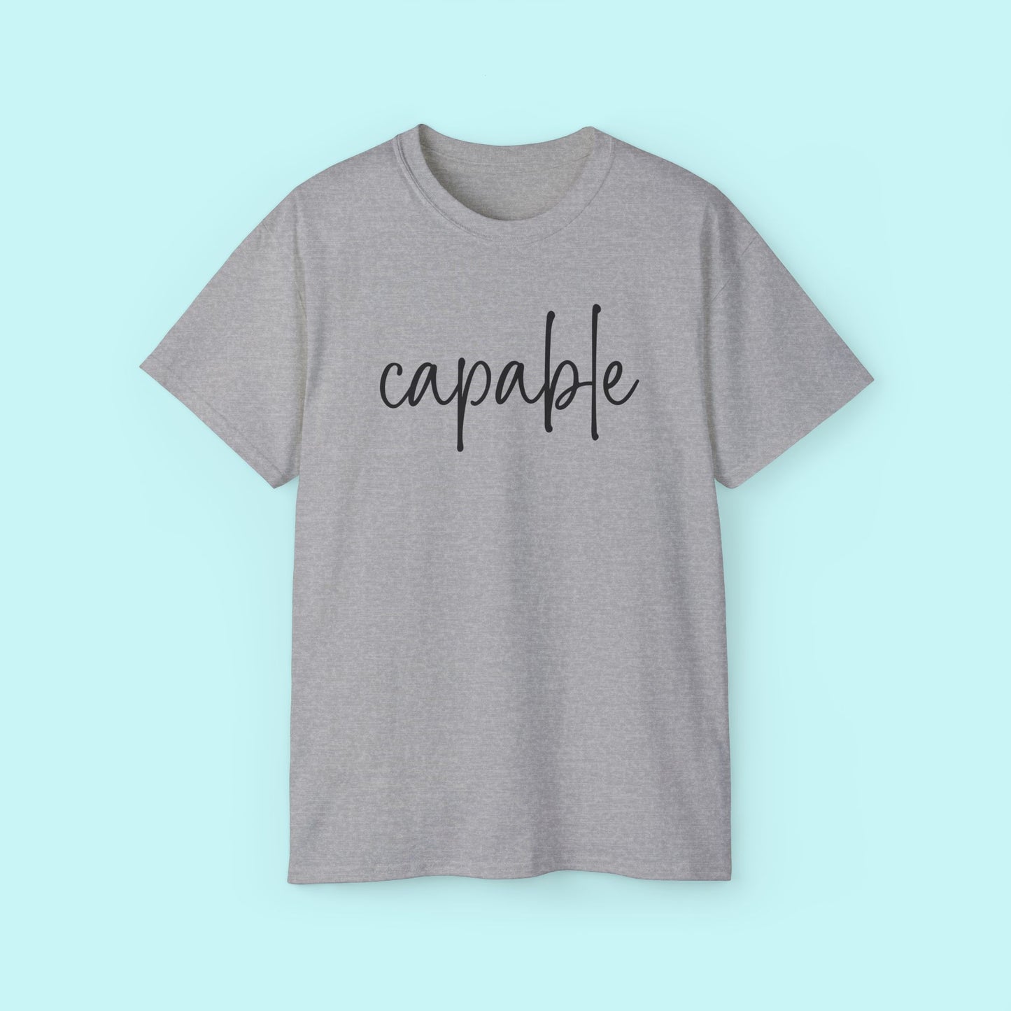 “Capable” Motivational Tee - Strength & Mental Health Awareness Short Sleeve Shirt