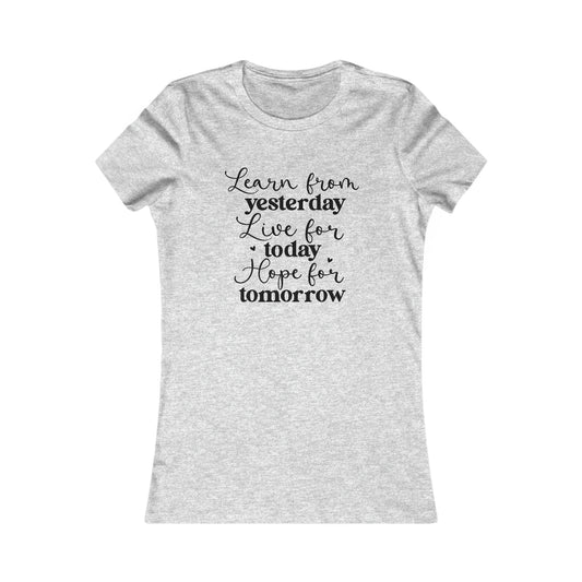Learn, Live, Hope - Women's Favorite Tee