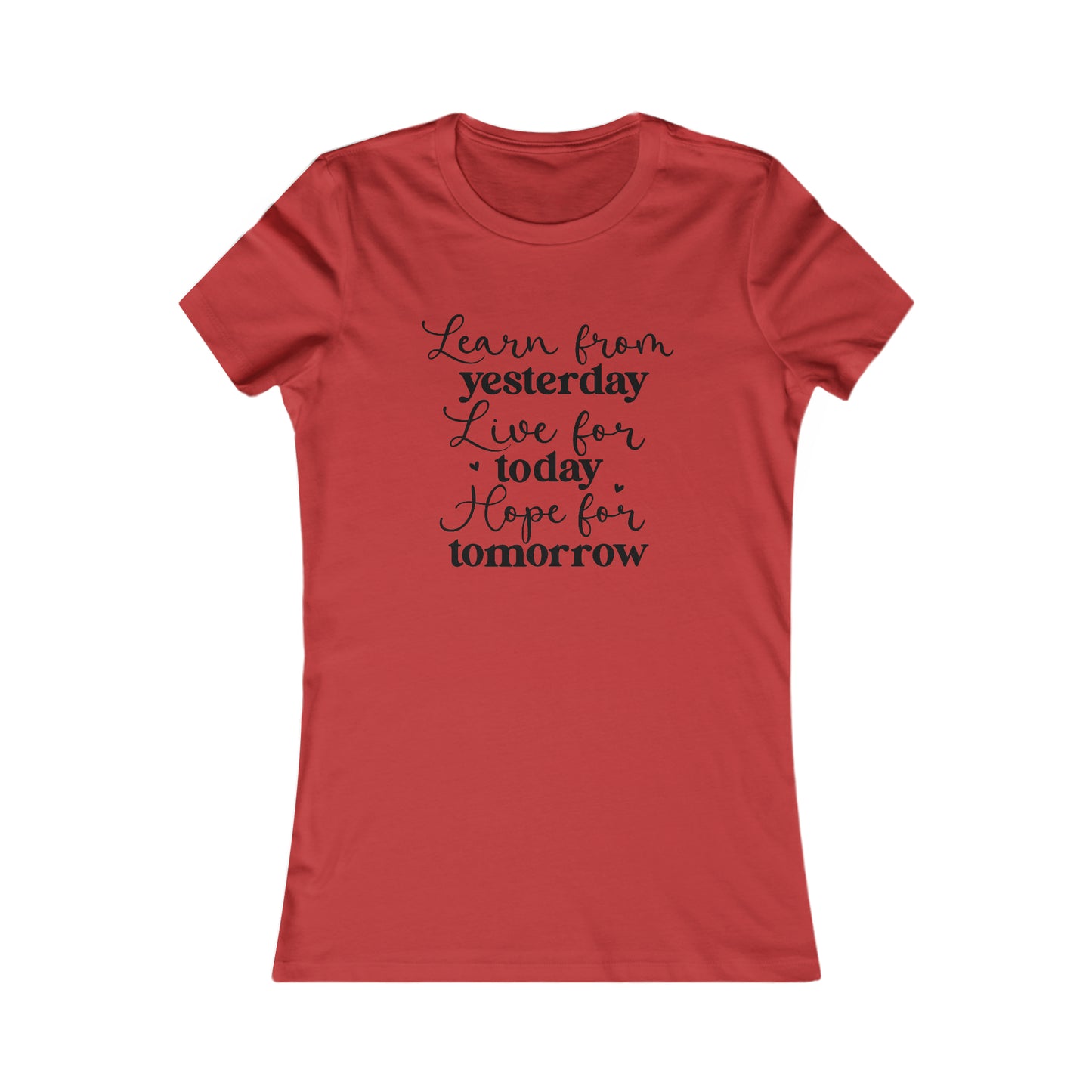 Learn, Live, Hope - Women's Favorite Tee