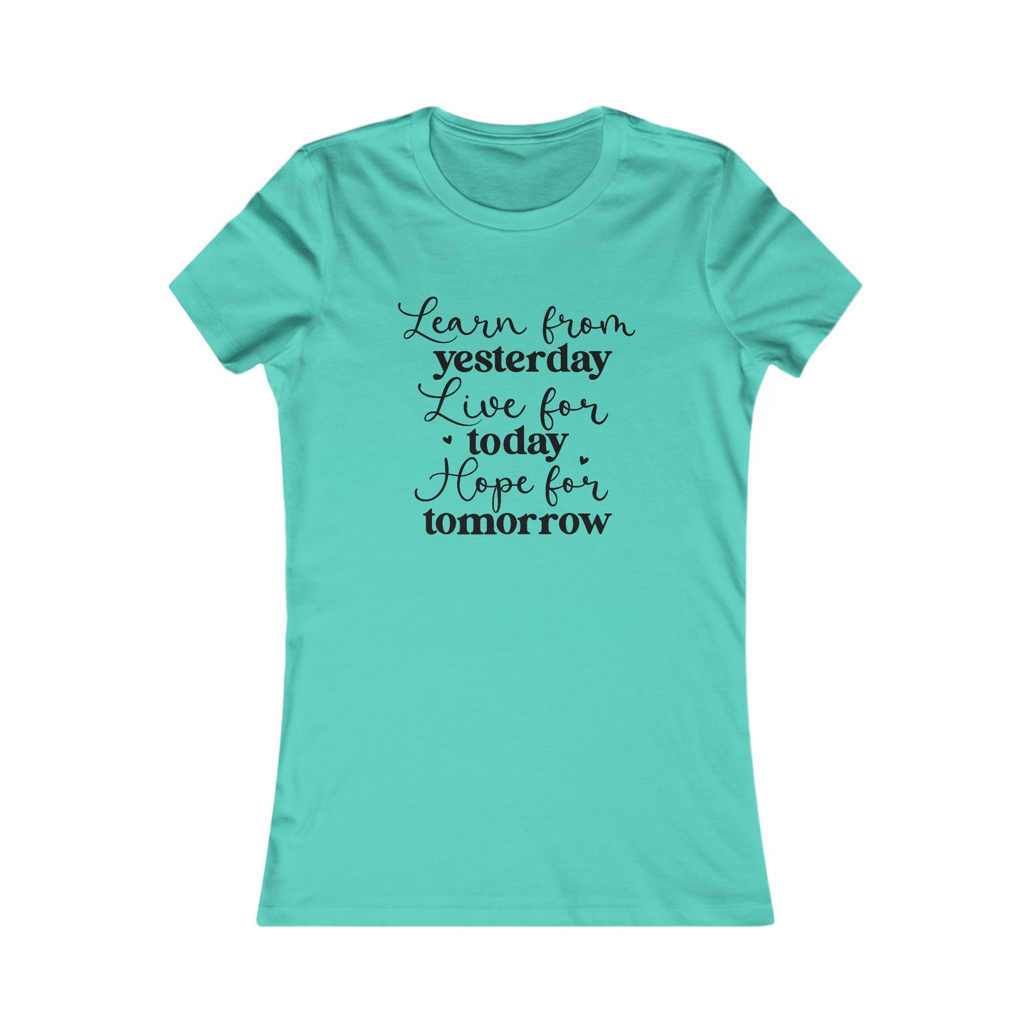 Learn, Live, Hope - Women's Favorite Tee