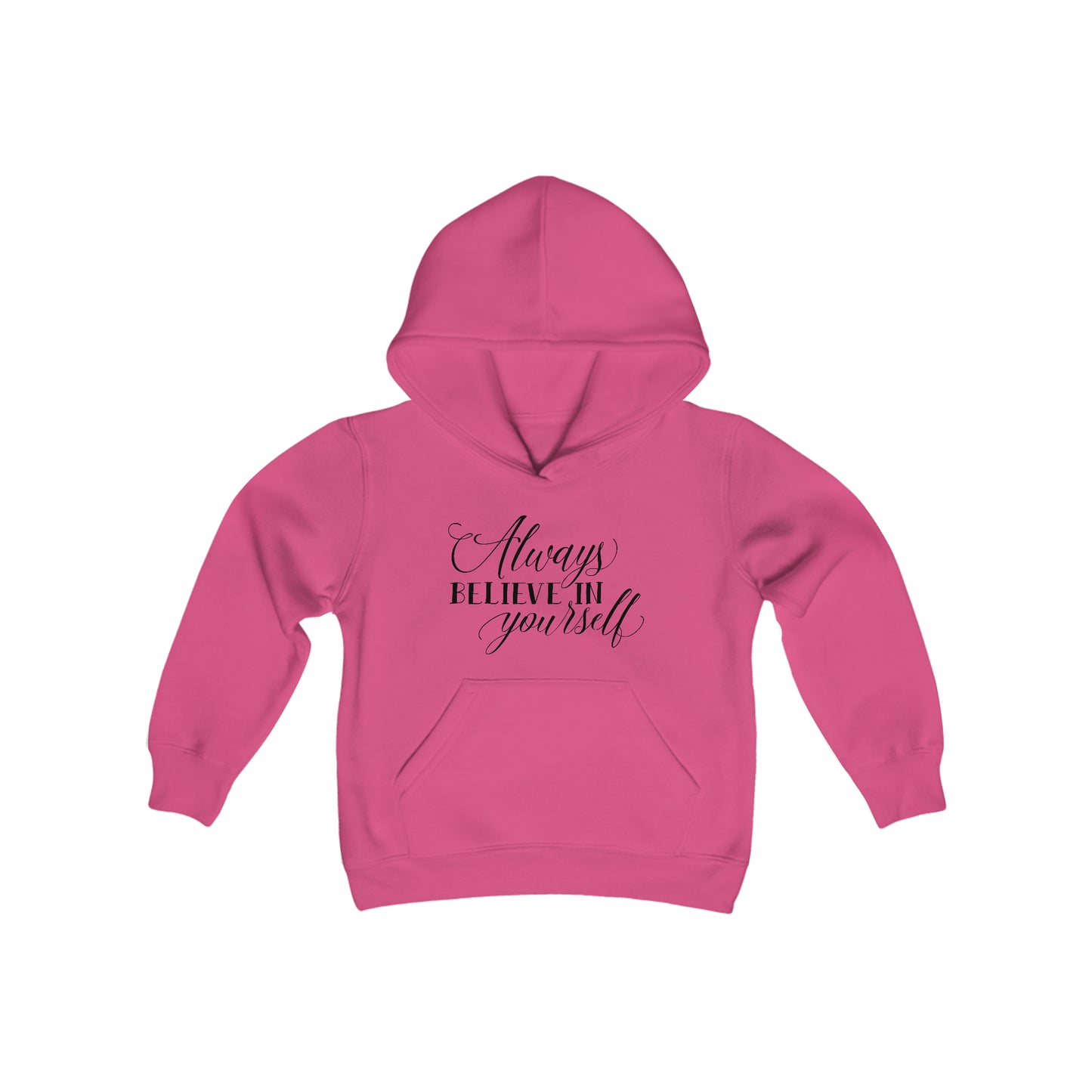Always Believe in Yourself - Self Love - Self Acceptance - Inspire - Youth Heavy Blend Hooded Sweatshirt