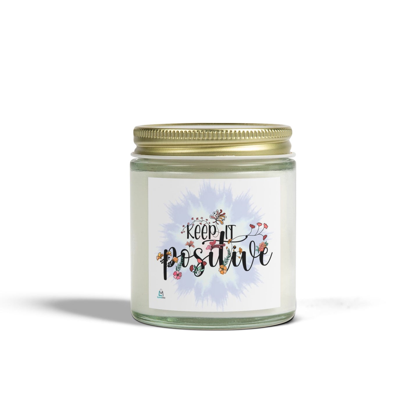 Keep it Positive - Motivational Scented Candle - Coconut Apricot Wax (4oz, 9oz)