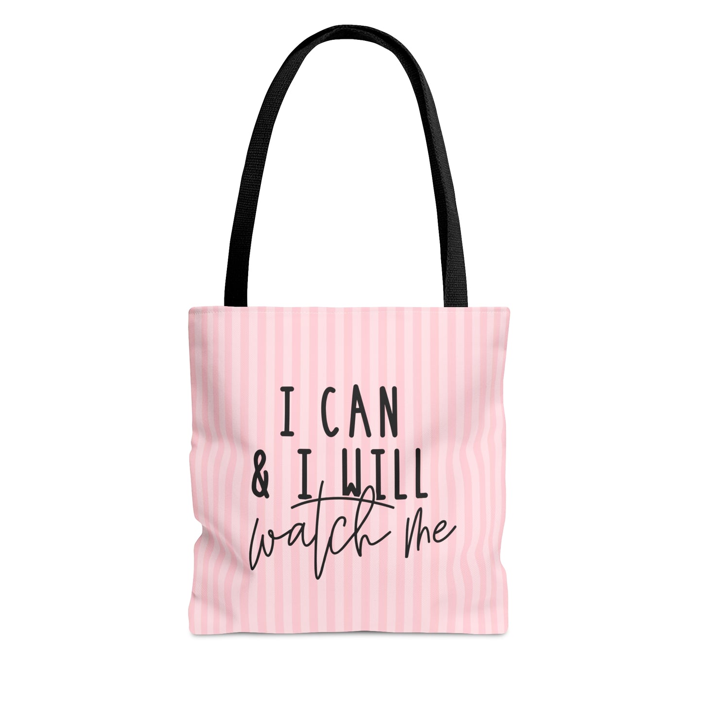 I Can I Will, Watch Me - Practical, high-quality Tote Bag