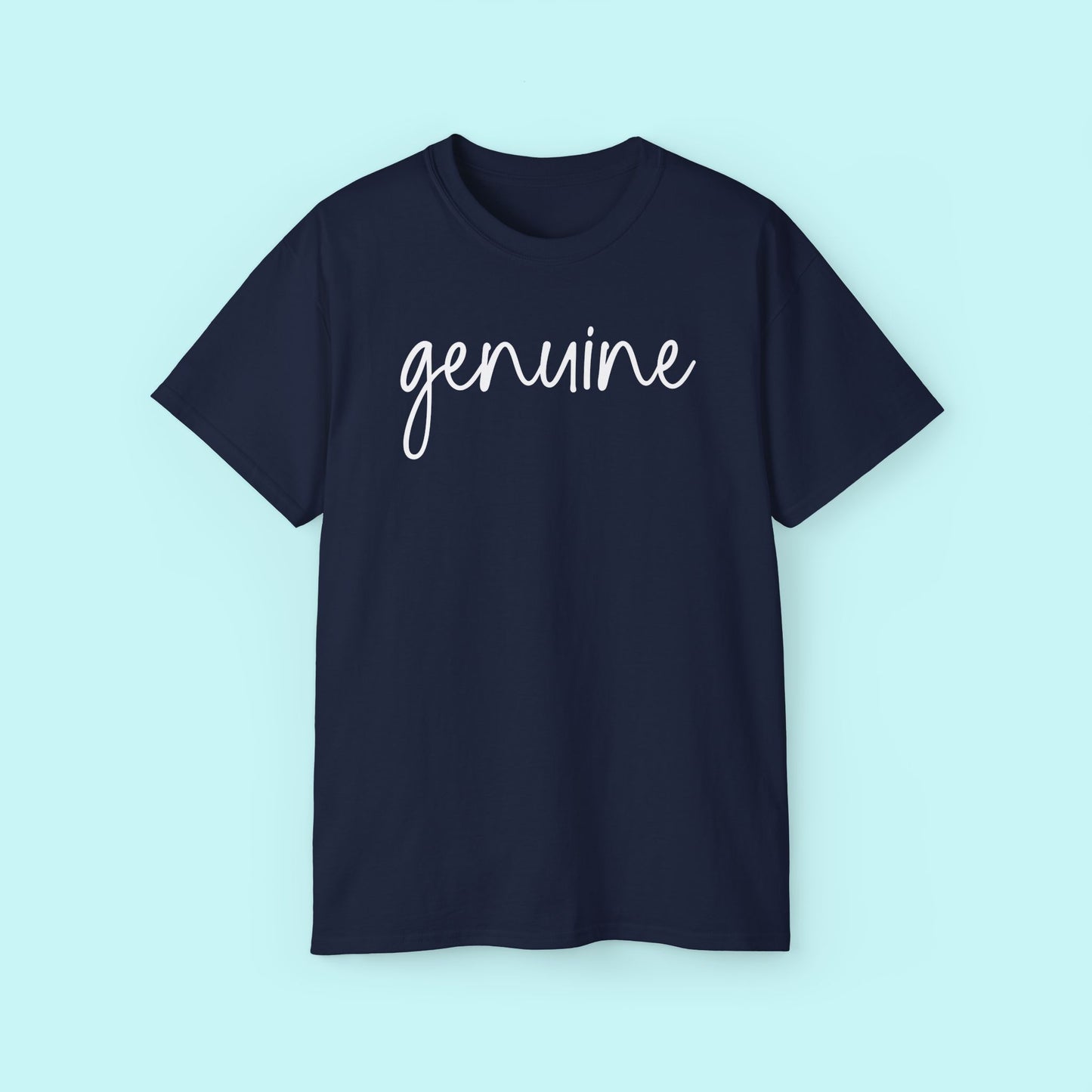 “Genuine” Empowerment Tee - Strength & Mental Health Awareness Short Sleeve Shirt