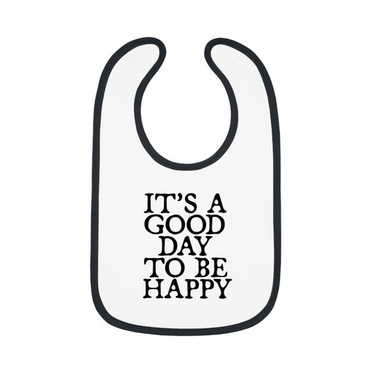 It's a Good Day to be Happy - Baby Contrast Trim Jersey Bib