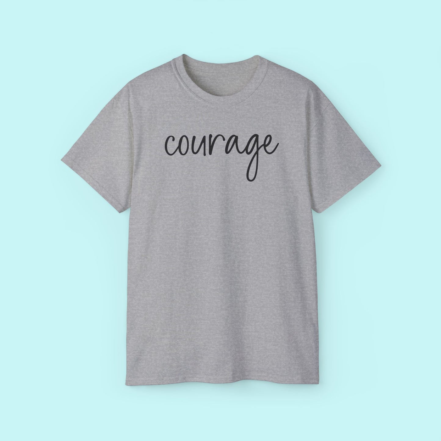 “Courage” Motivational Tee - Strength & Mental Health Awareness Short Sleeve Shirt