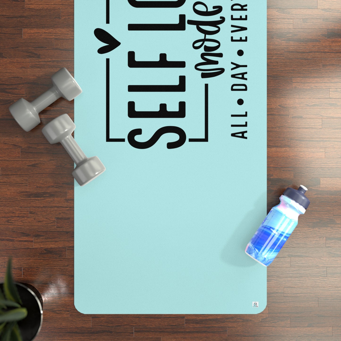 Self Love Mode - All Day Every Day - Light Blue - Rubber Yoga Mat