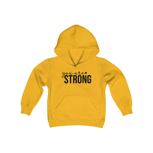 You are STRONG - Self Acceptance - Inspire - Youth Heavy Blend Hooded Sweatshirt