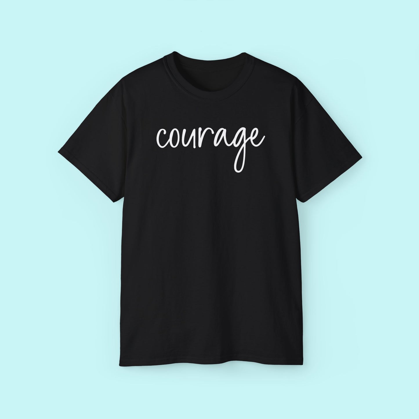 “Courage” Motivational Tee - Strength & Mental Health Awareness Short Sleeve Shirt
