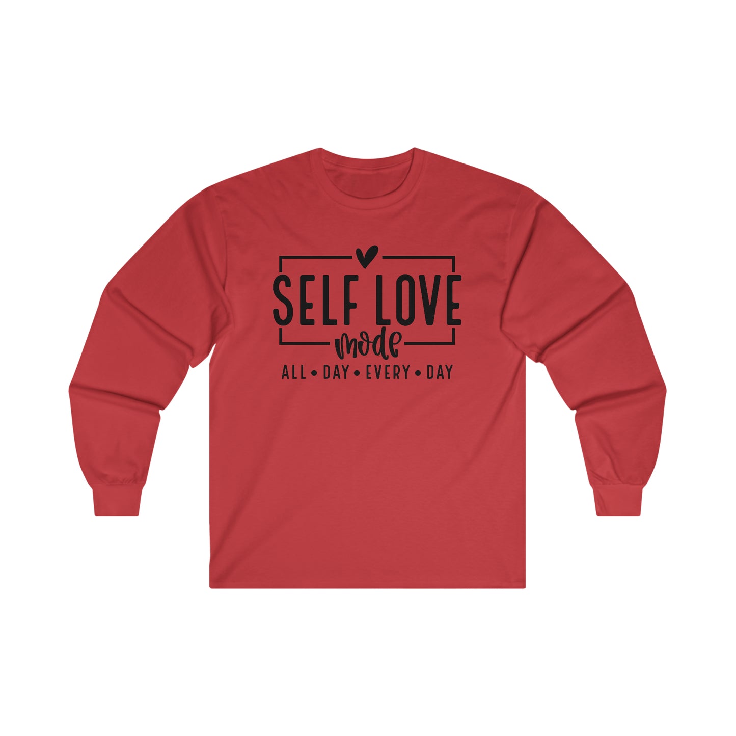 Self Love Mode - All Day Every Day - Heart - Ultra Cotton Long Sleeve Tee