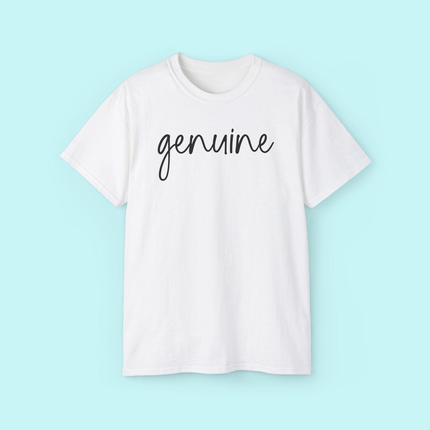 “Genuine” Empowerment Tee - Strength & Mental Health Awareness Short Sleeve Shirt