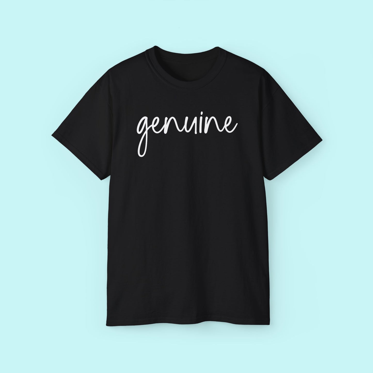 “Genuine” Empowerment Tee - Strength & Mental Health Awareness Short Sleeve Shirt