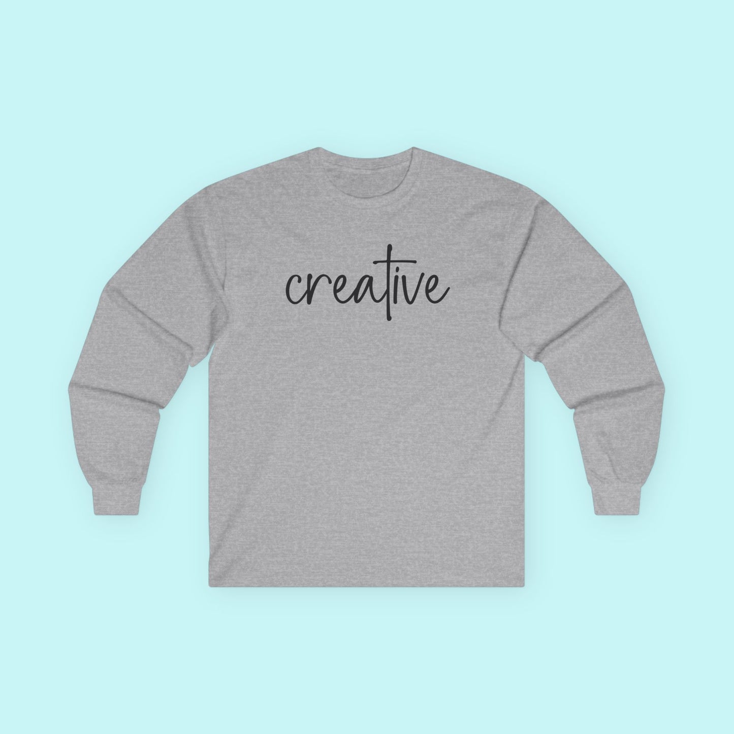 “Creative” Inspirational T-Shirt - Artistic & Expressive Energy Long Sleeve Tee