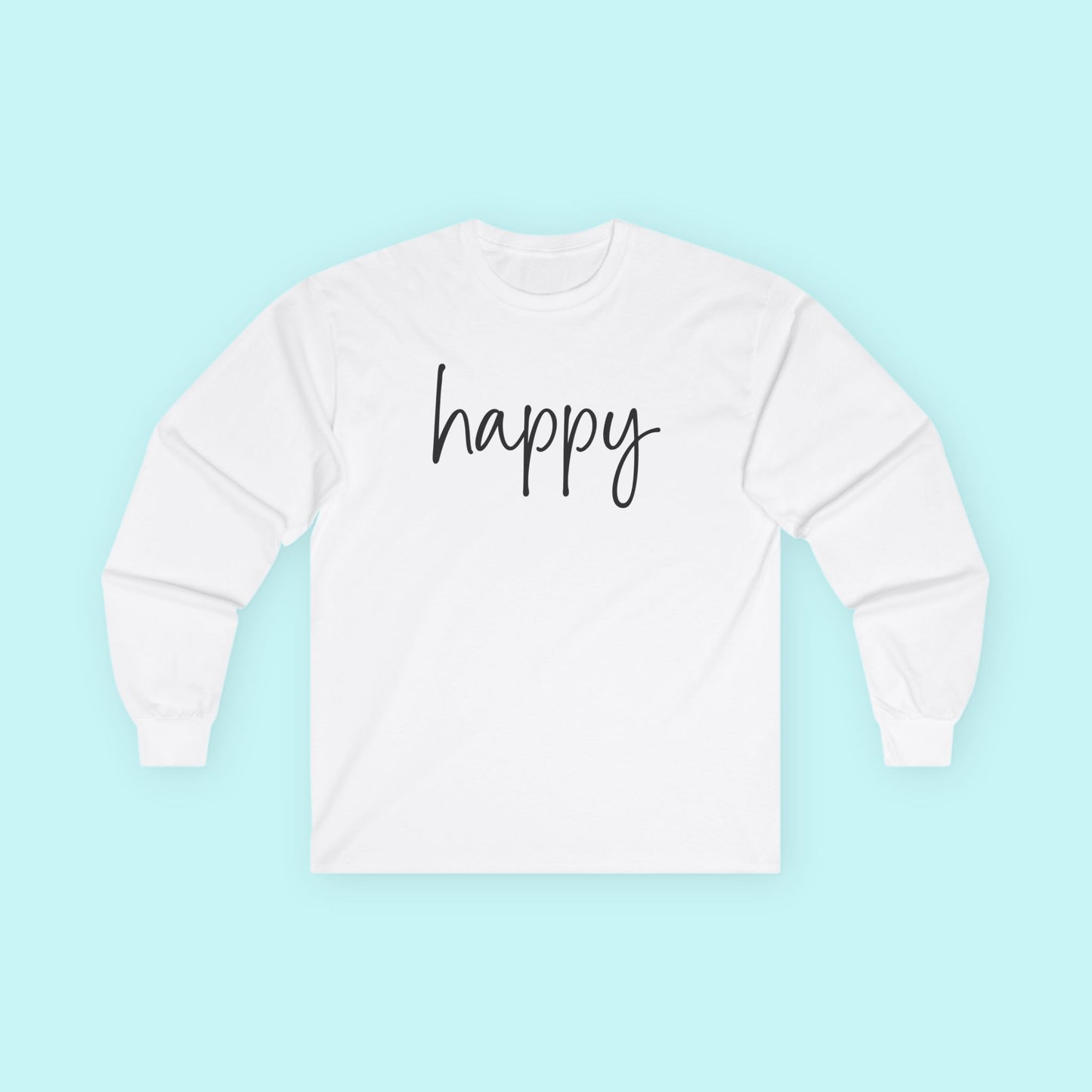 “Happy” Positivity T-Shirt – Joyful Living & Mental Wellness Long Sleeve Tee