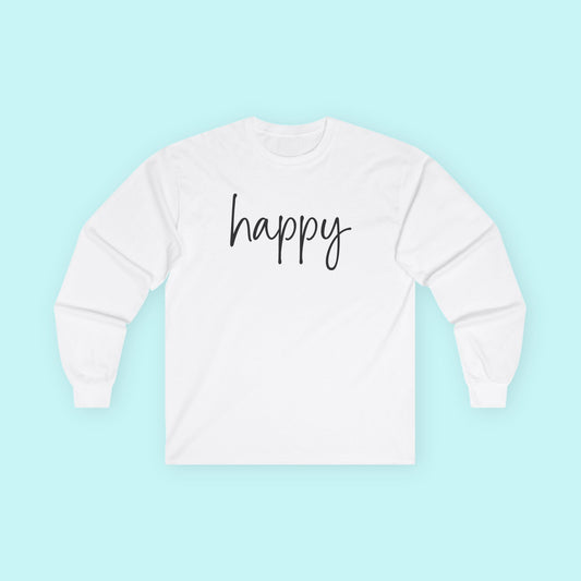 “Happy” Positivity T-Shirt – Joyful Living & Mental Wellness Long Sleeve Tee