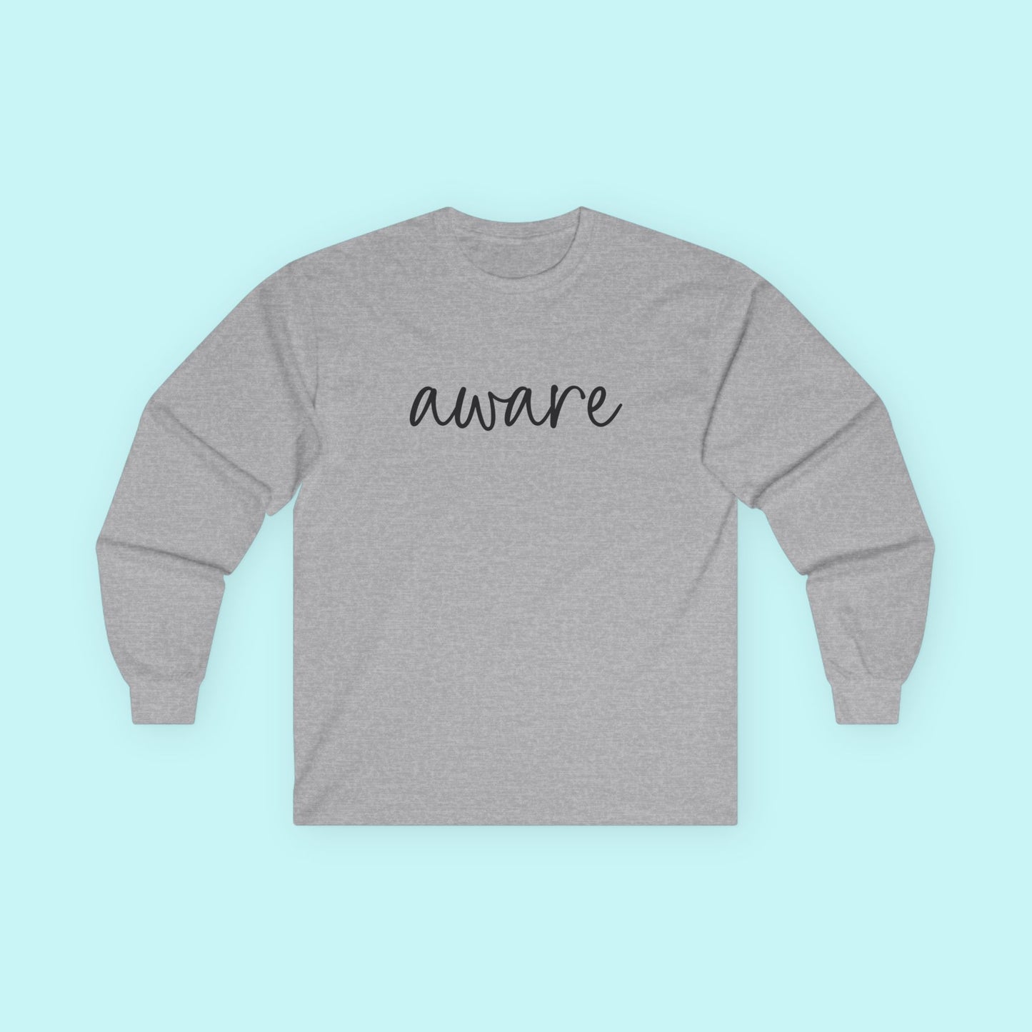 “Aware” Mental Health T-Shirt – Mindfulness & Emotional Awareness Long Sleeve Tee