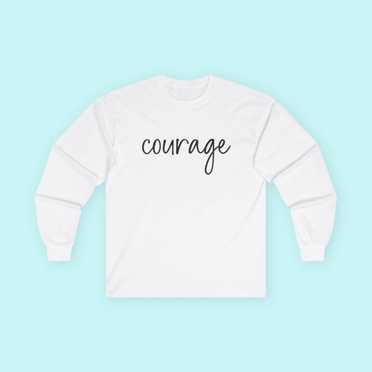 “Courage” Mental Health T-Shirt - Fearless Healing & Bold Living Long Sleeve Tee