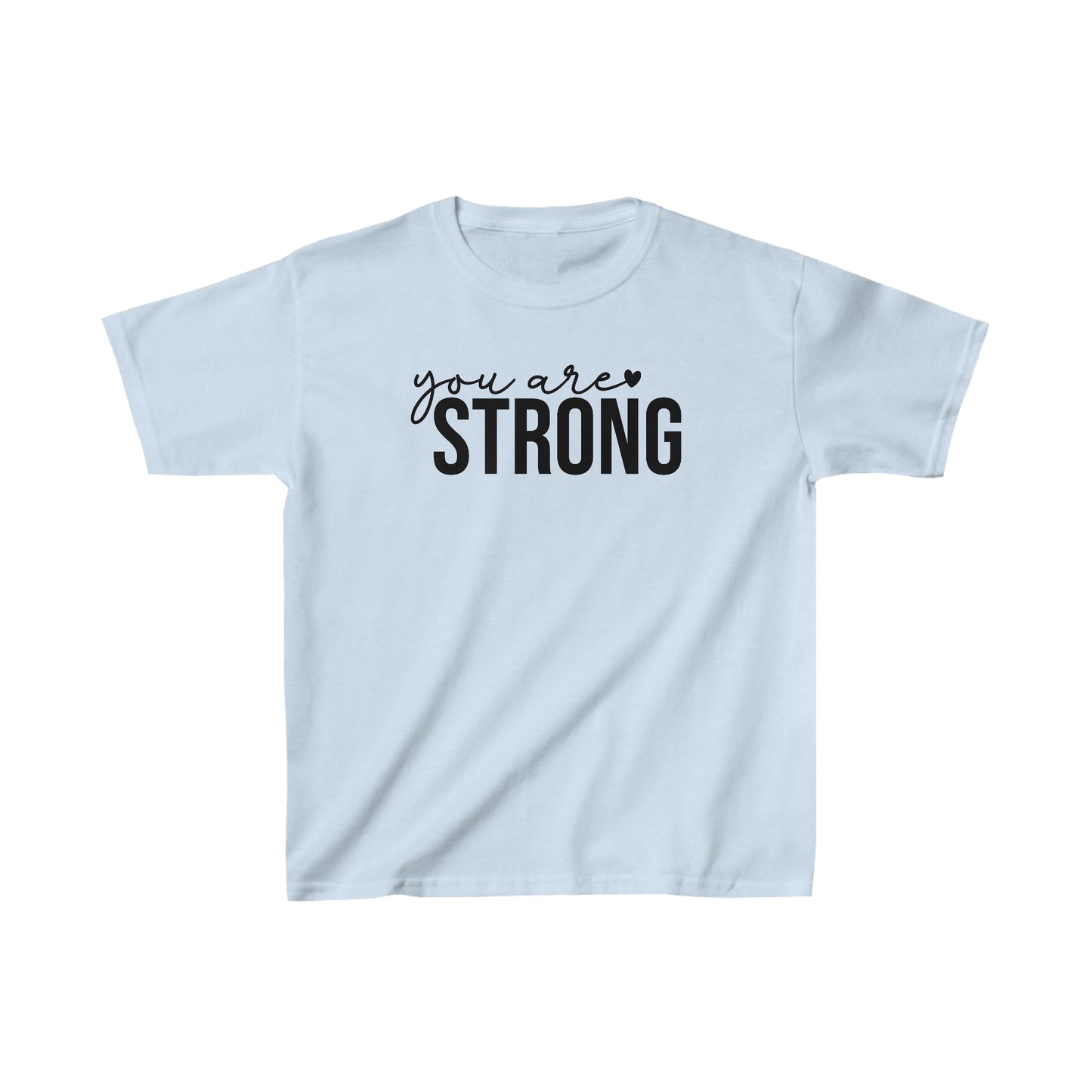 You are STRONG - Inspirational - Motivartional - Kids Heavy Cotton Tee