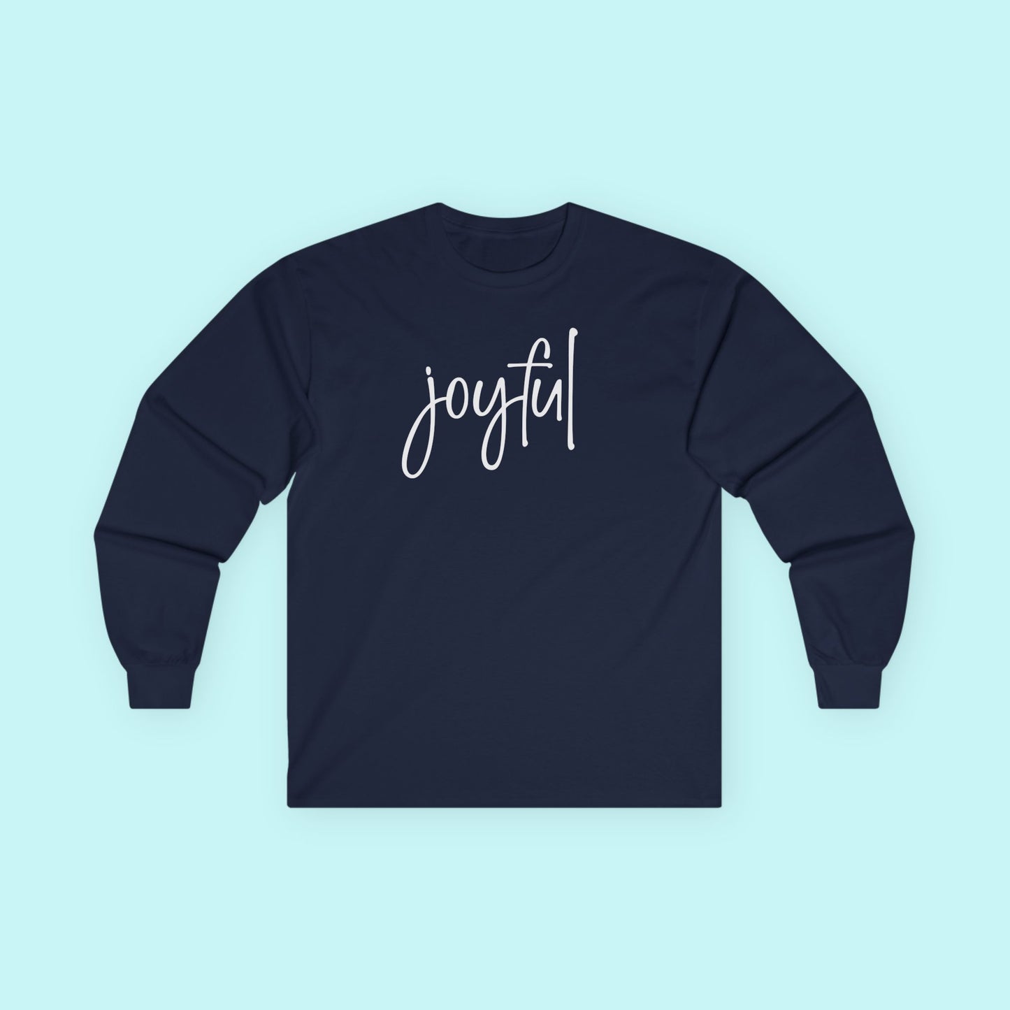 “Joyful” Mental Wellness T-Shirt – Embrace Lightness & Laughter Long Sleeve Tee