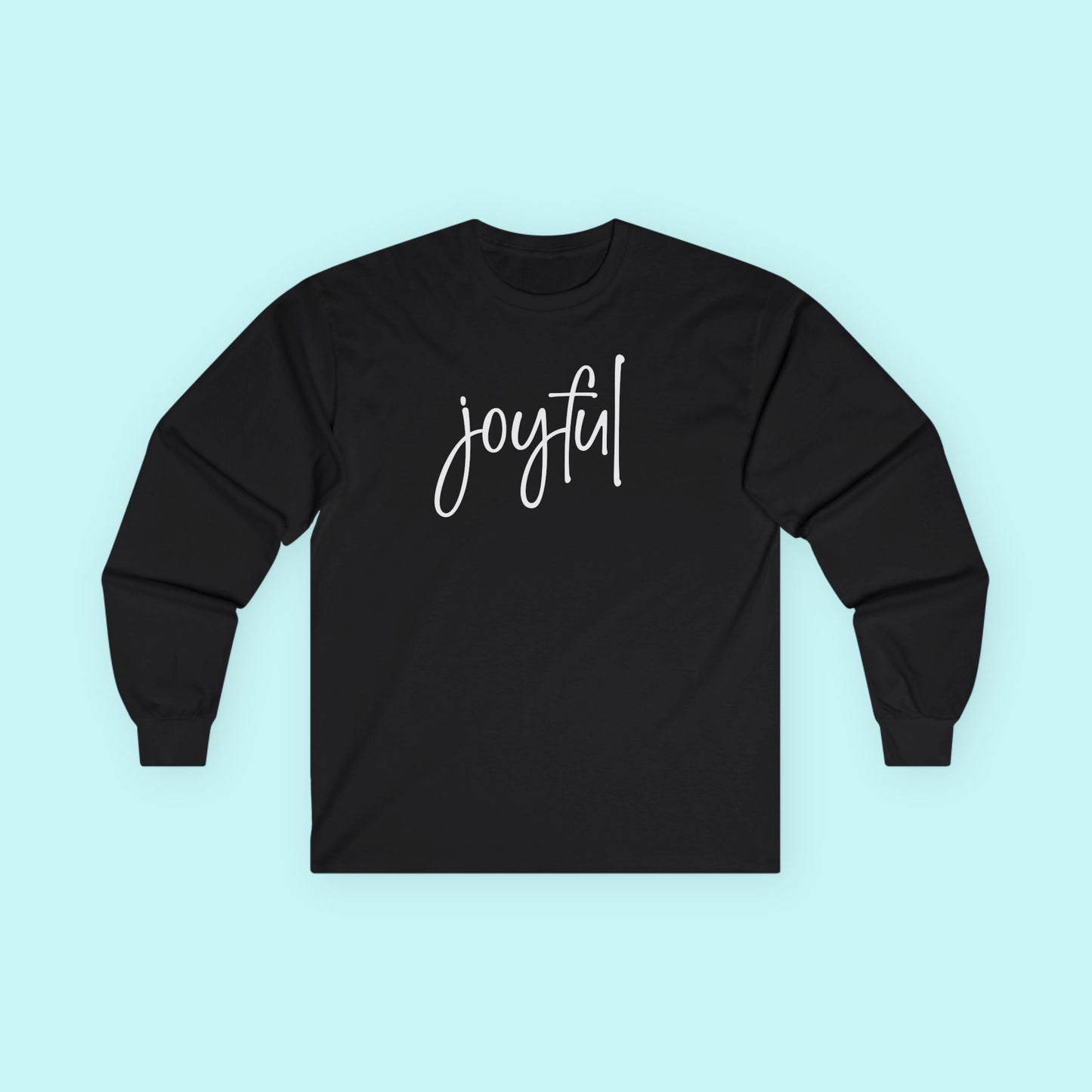 “Joyful” Mental Wellness T-Shirt – Embrace Lightness & Laughter Long Sleeve Tee