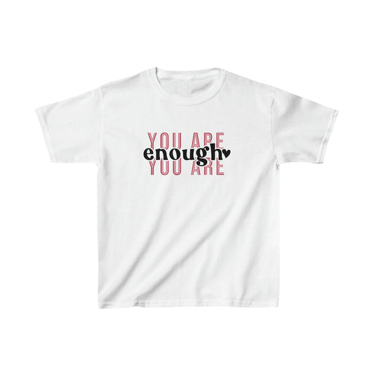 YOU ARE ENOUGH - Motivational - Inspirational - Kids Heavy Cotton Tee