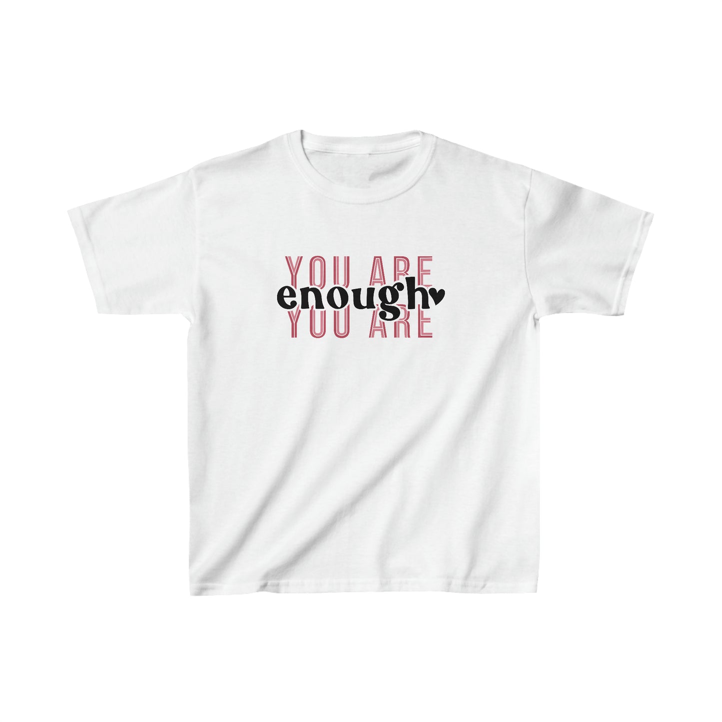 YOU ARE ENOUGH - Motivational - Inspirational - Kids Heavy Cotton Tee