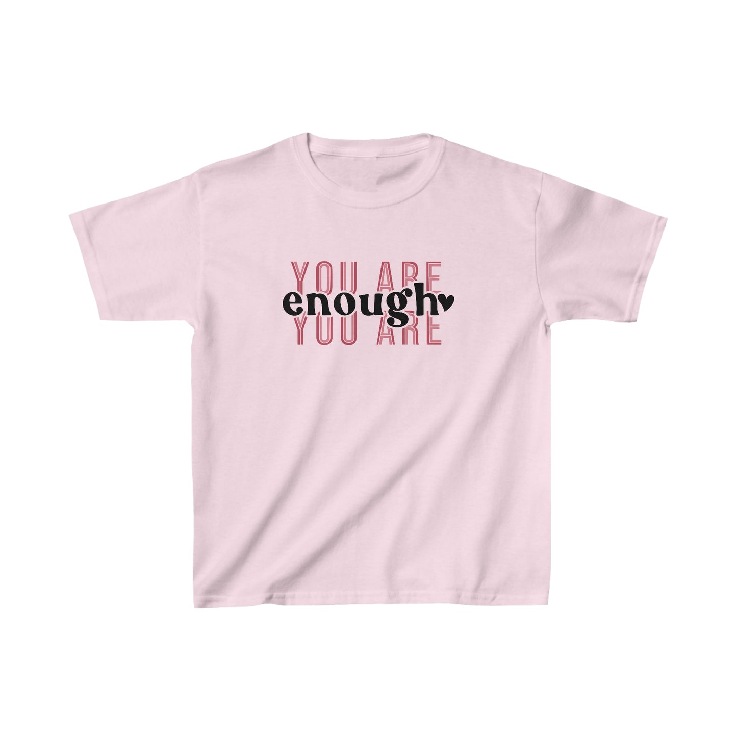 YOU ARE ENOUGH - Motivational - Inspirational - Kids Heavy Cotton Tee