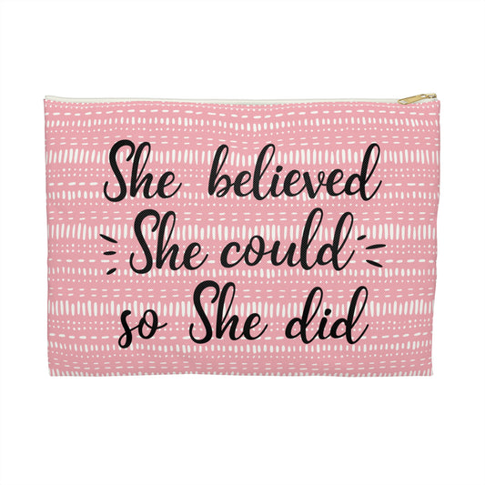 Pink Boho - She Believed She Could So She Did - Inspirational - Accessory Pouch / Makeup Case / Travel Pouch / Pencil case / Art Case