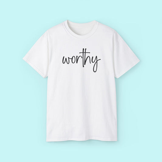 “Worthy” Motivational Tee - Strength & Mental Health Awareness Short Sleeve Shirt