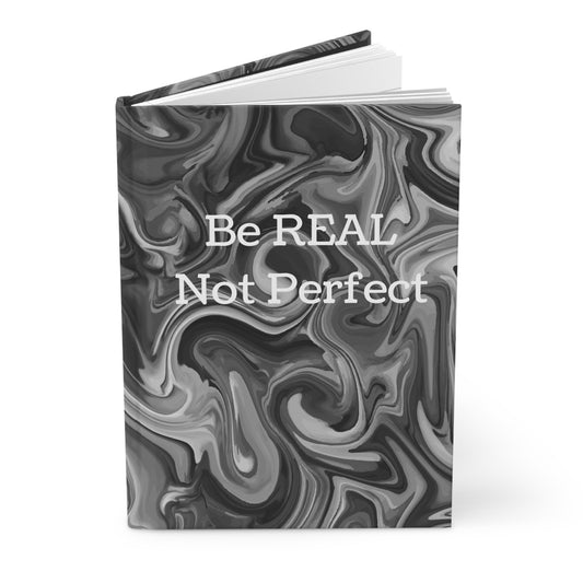 Be REAL Not Perfect - Black Marble - Hardcover Lined Journal Matte