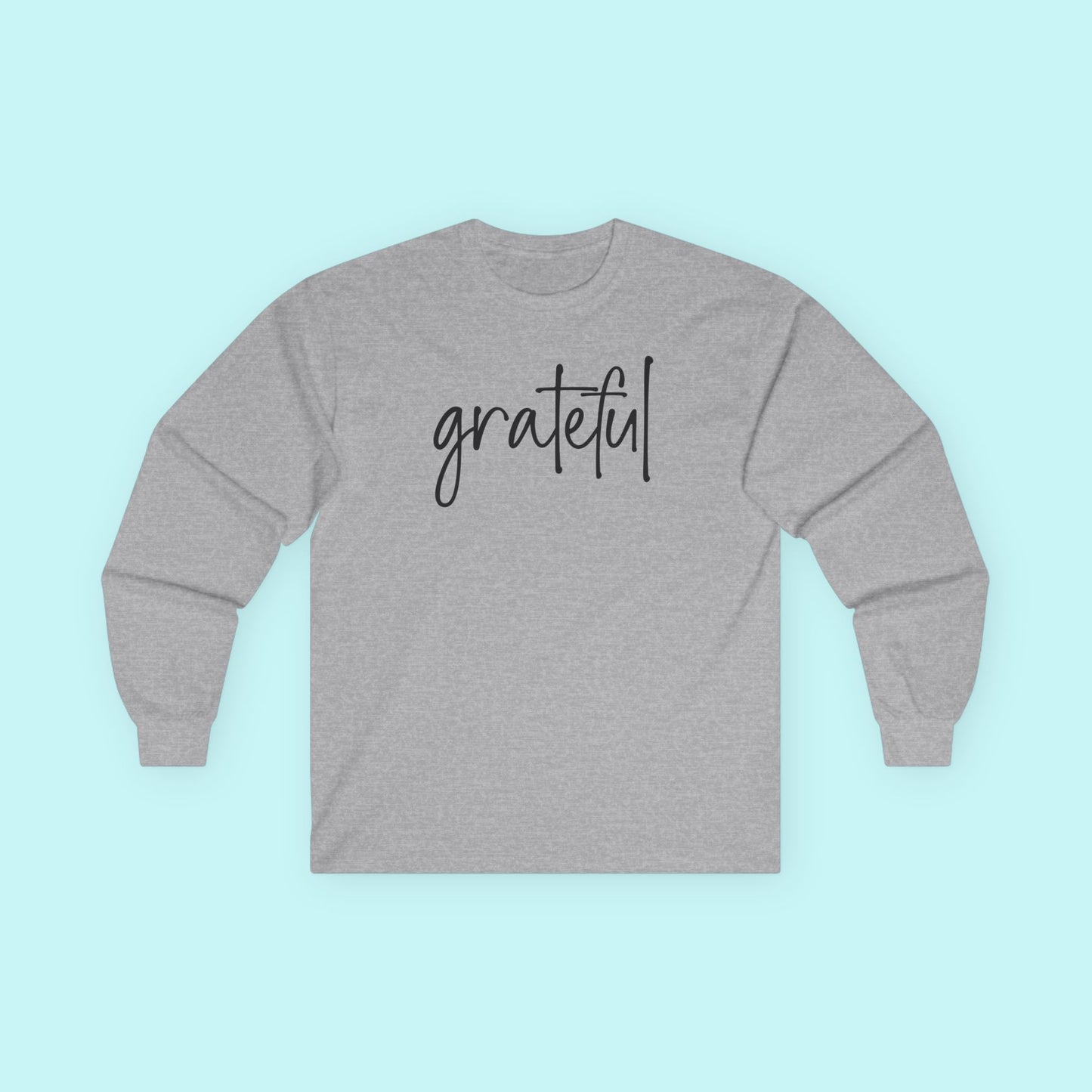 “Grateful” Positive Vibes T-Shirt - Gratitude Practice Long Sleeve Apparel