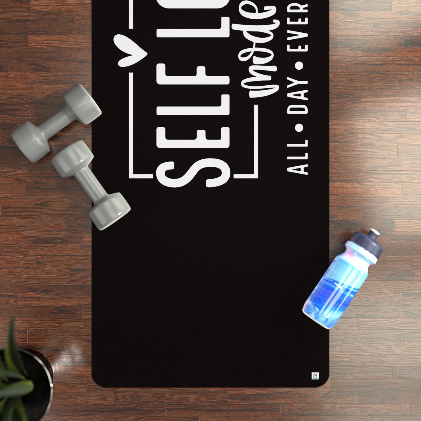 Self Love Mode - All Day Every Day - Black - Rubber Yoga Mat