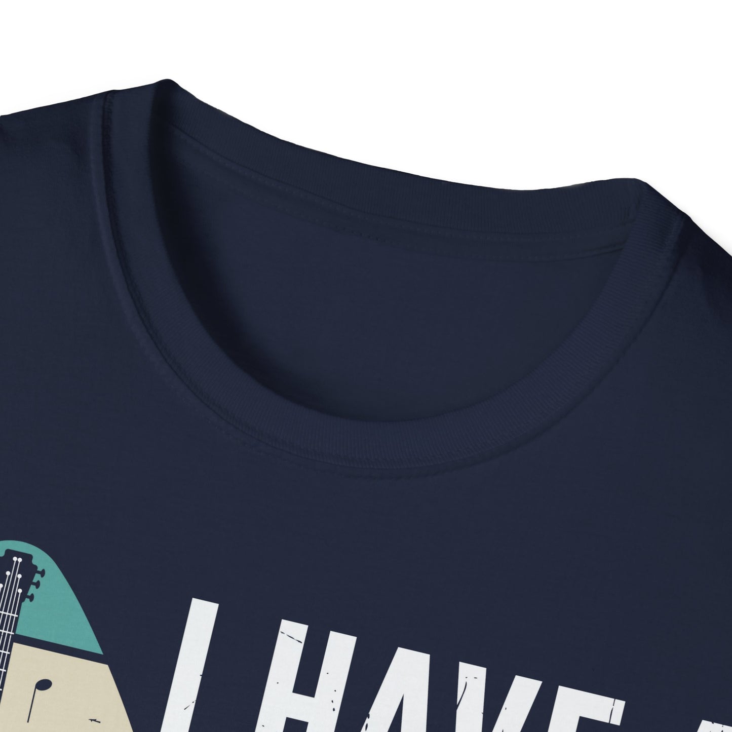 I Have a Retirement Plan, I'll Be Playing Guitar - Unisex Softstyle T-Shirt