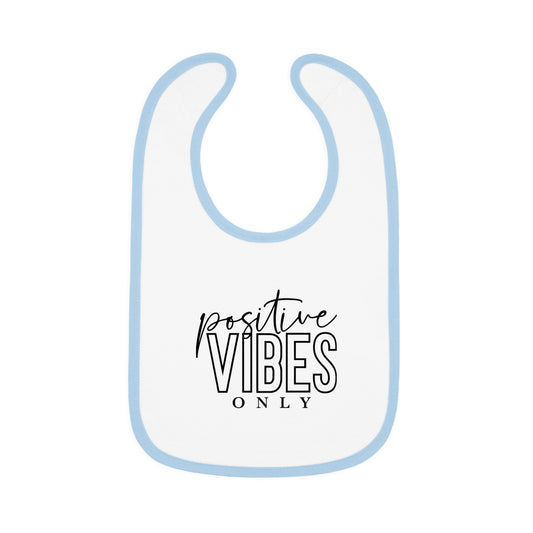 Positive Vibes Only - Baby Contrast Trim Jersey Bib