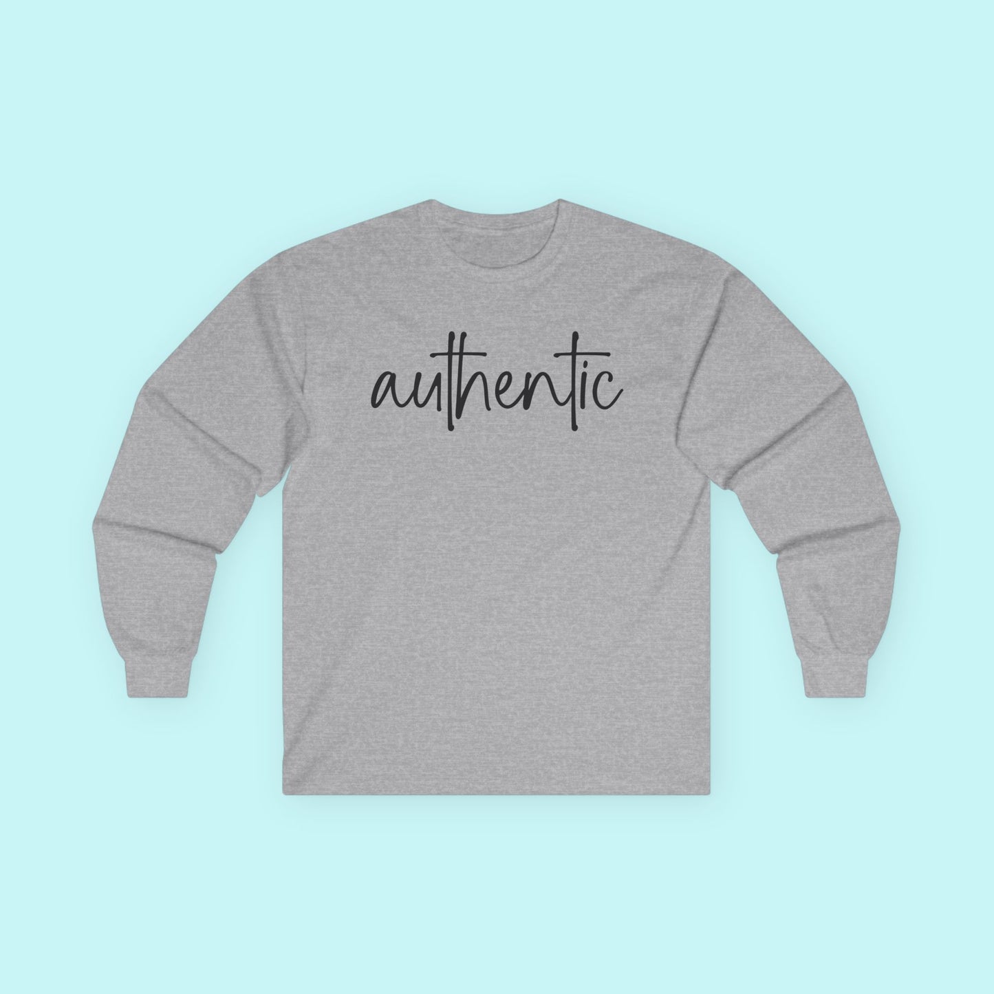 “Authentic” Self-Expression T-Shirt - Be You, Fully & Freely Long Sleeve Tee