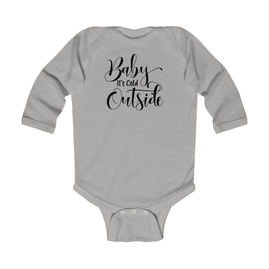 Baby It's Cold Outside - Fun Winter - Cute Winter Words - Infant Long Sleeve Bodysuit
