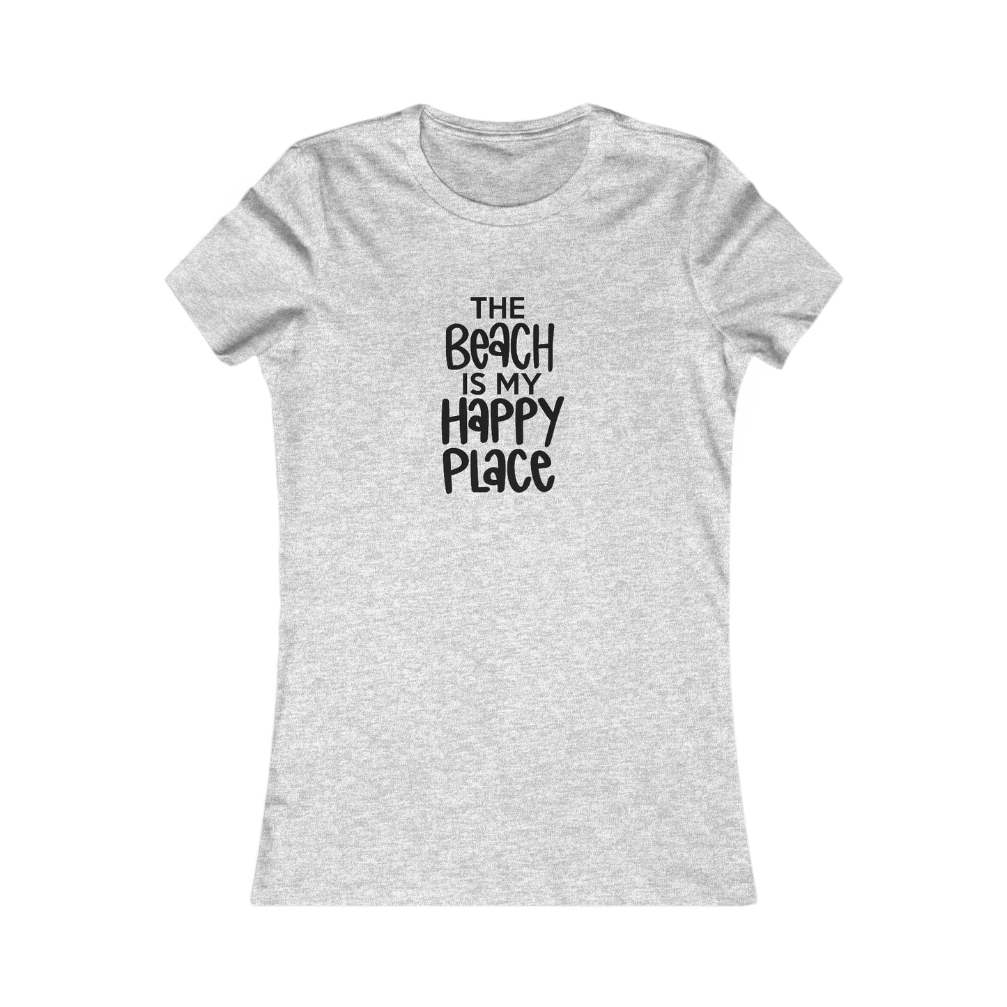 The Beach is My Happy Place - Women's Favorite Tee -