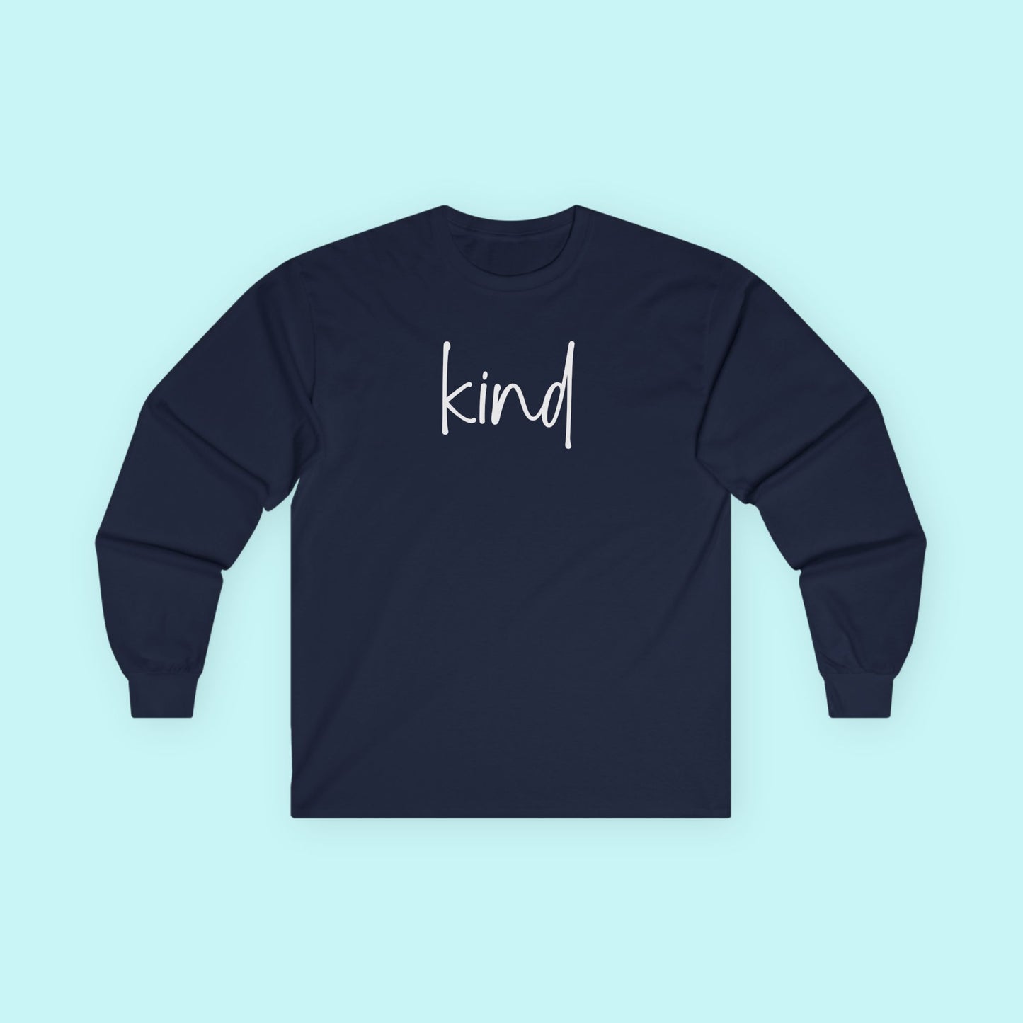“Kind” Mental Health T-Shirt – Gentle Strength & Compassionate Living Long Sleeve Tee