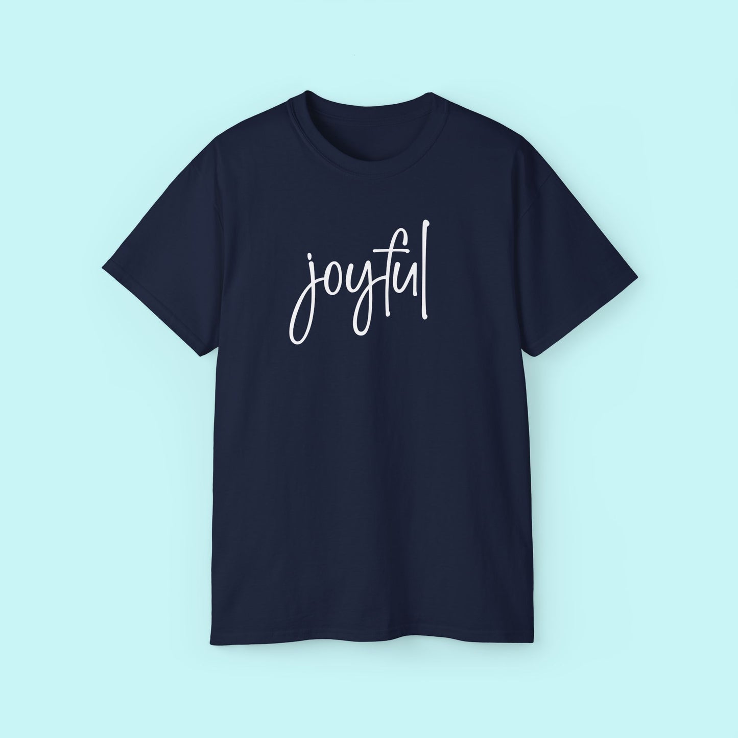 “Joyful” Empowerment Tee - Strength & Mental Health Awareness Short Sleeve Shirt