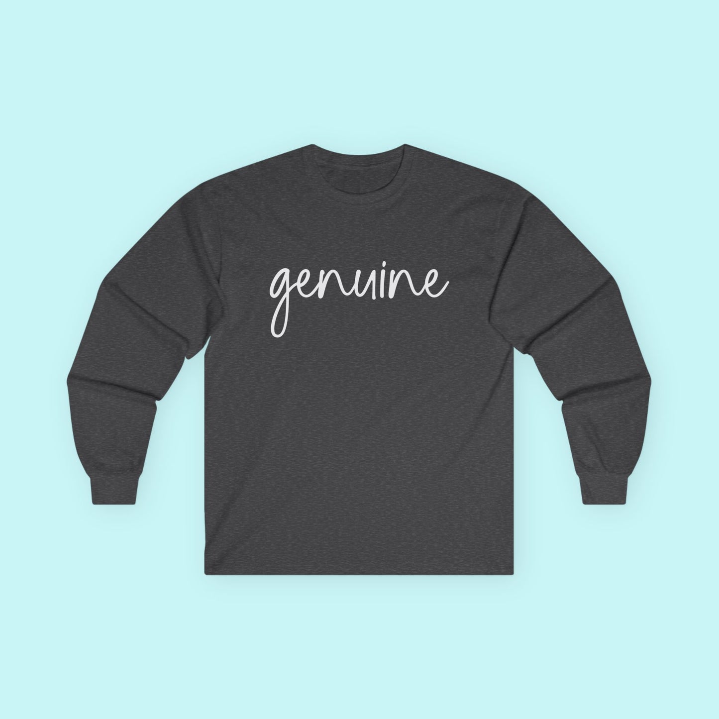 “Genuine” Authenticity T-Shirt – Real Ones Only Long Sleeve Tee